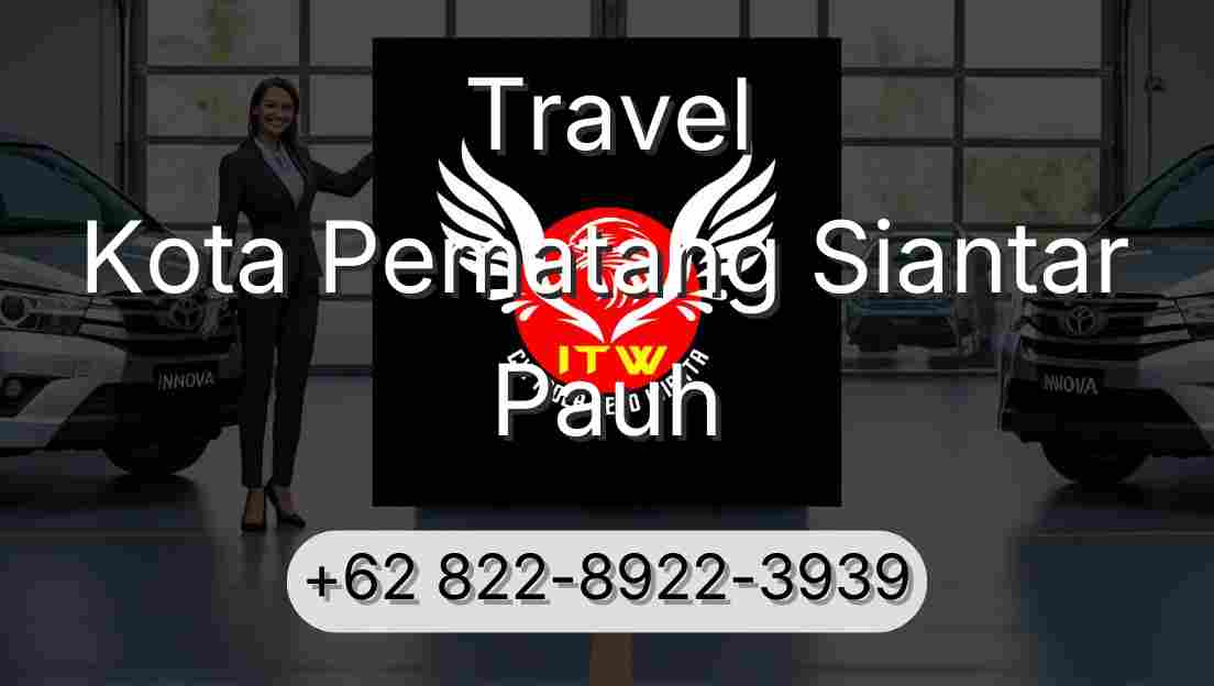 Travel Kota Pematang Siantar Pauh