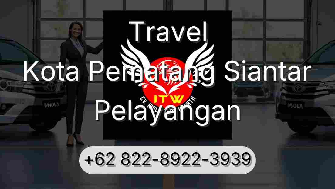 Travel Kota Pematang Siantar Pelayangan