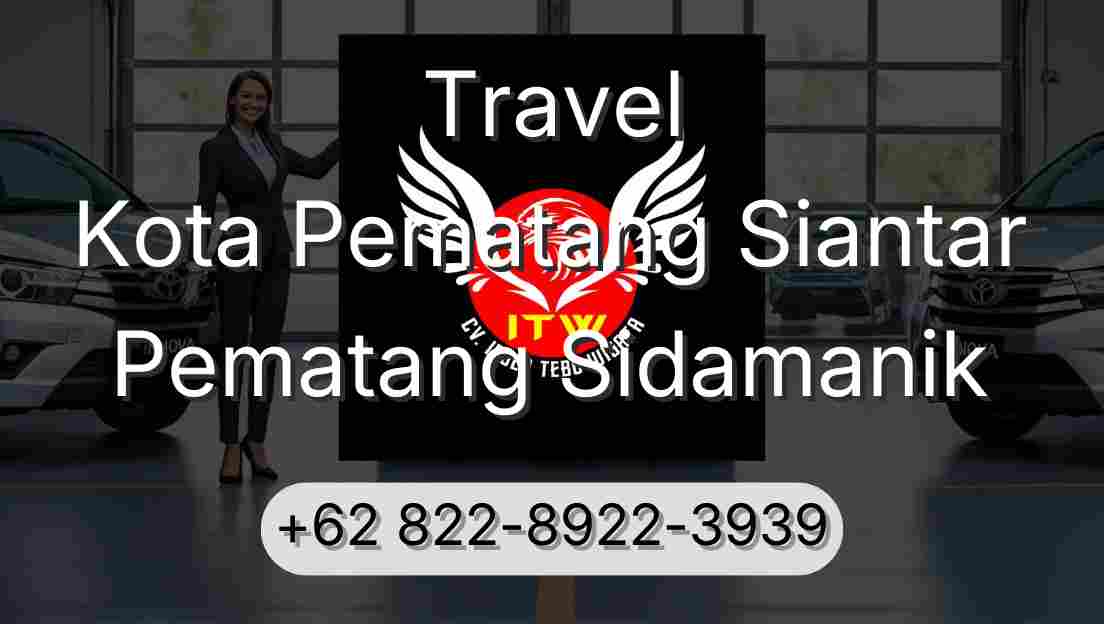 Travel Kota Pematang Siantar Pematang Sidamanik