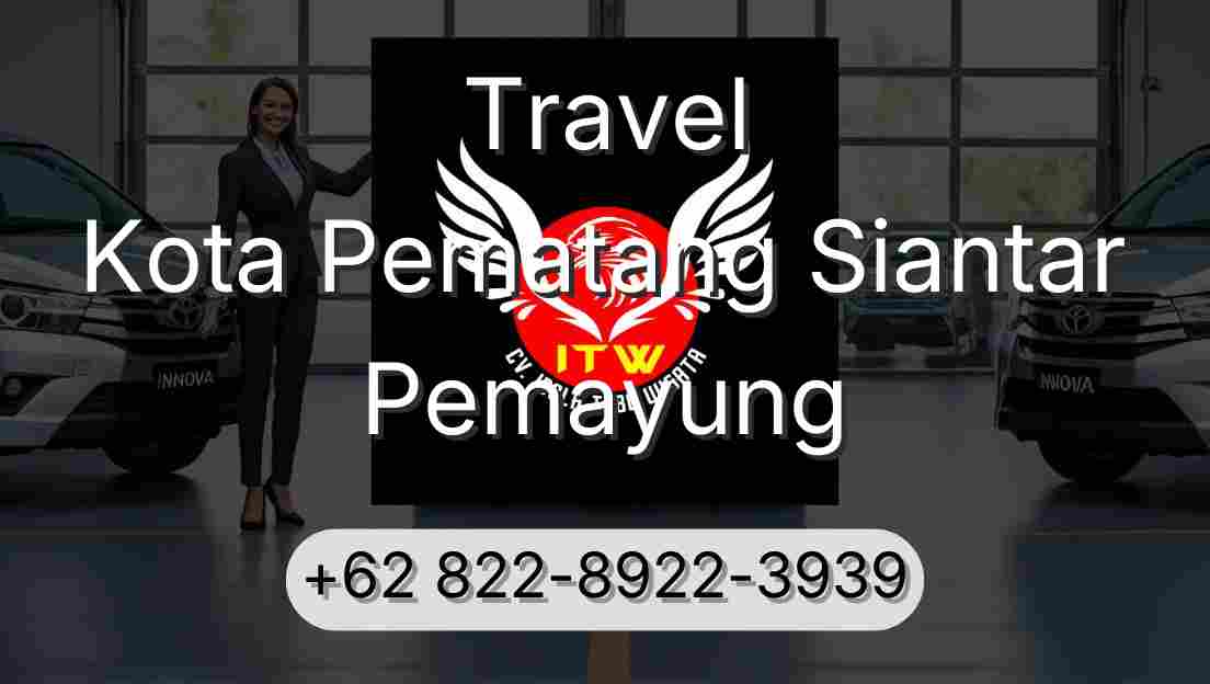 Travel Kota Pematang Siantar Pemayung
