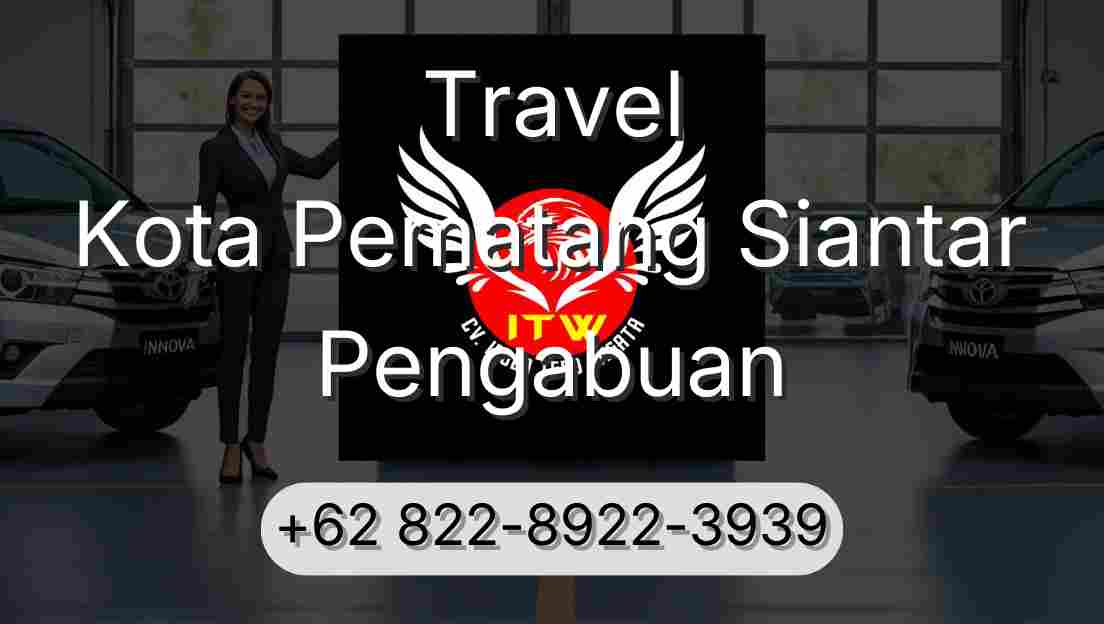 Travel Kota Pematang Siantar Pengabuan
