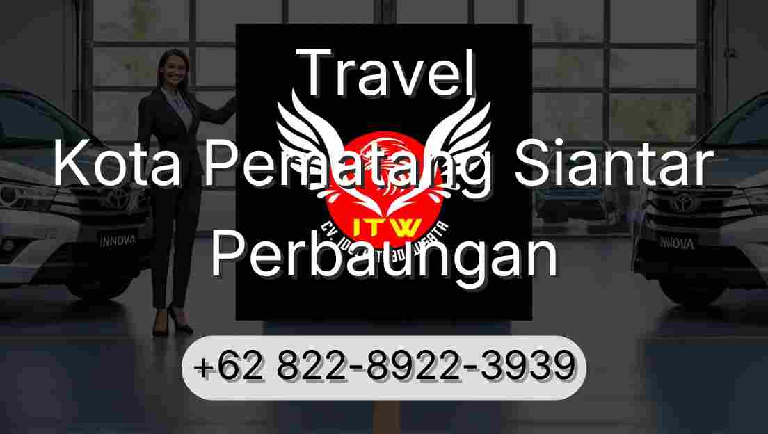 Travel Kota Pematang Siantar Perbaungan