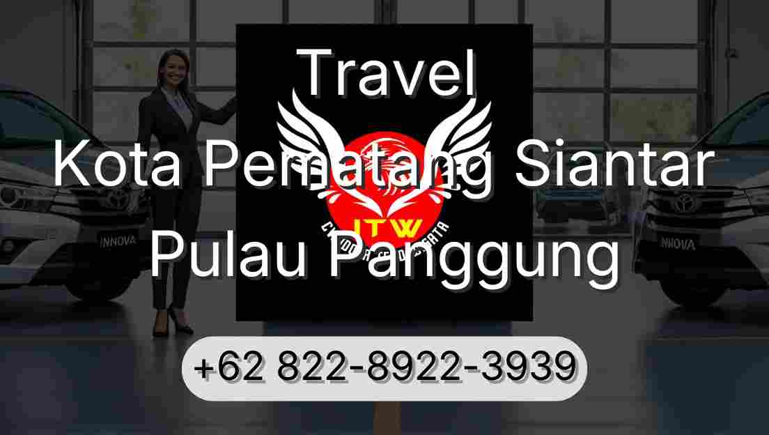 Travel Kota Pematang Siantar Pulau Panggung