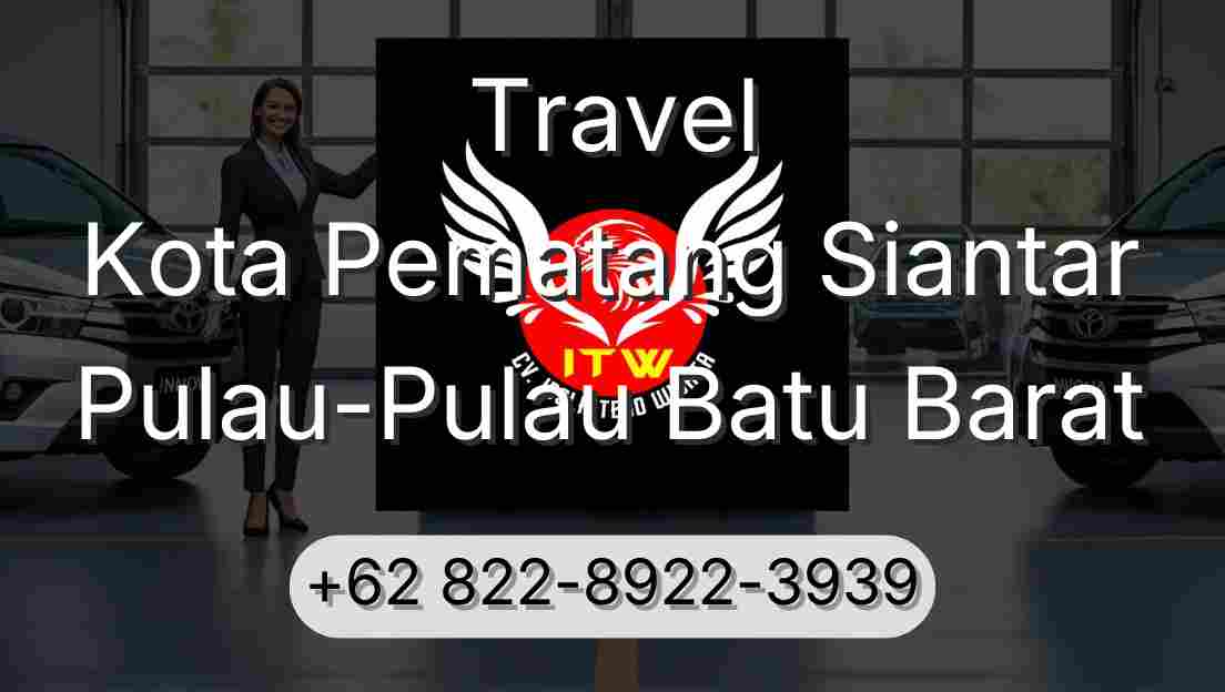 Travel Kota Pematang Siantar Pulau-Pulau Batu Barat