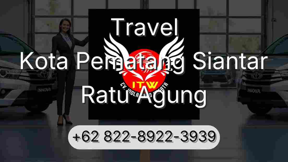 Travel Kota Pematang Siantar Ratu Agung