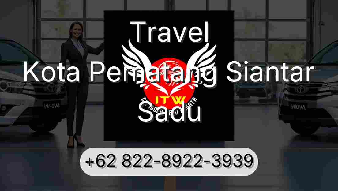 Travel Kota Pematang Siantar Sadu