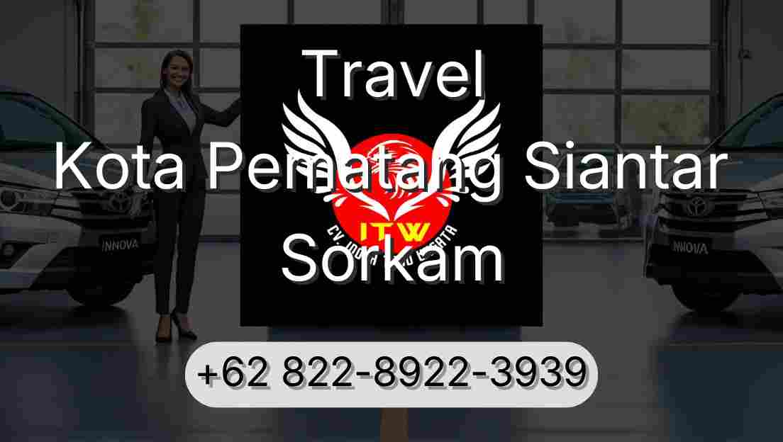 Travel Kota Pematang Siantar Sorkam