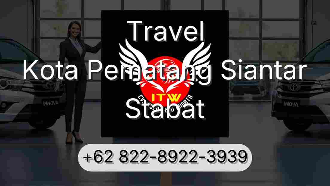 Travel Kota Pematang Siantar Stabat