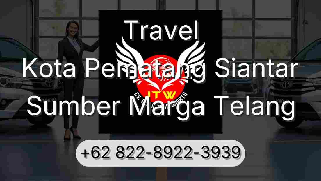 Travel Kota Pematang Siantar Sumber Marga Telang