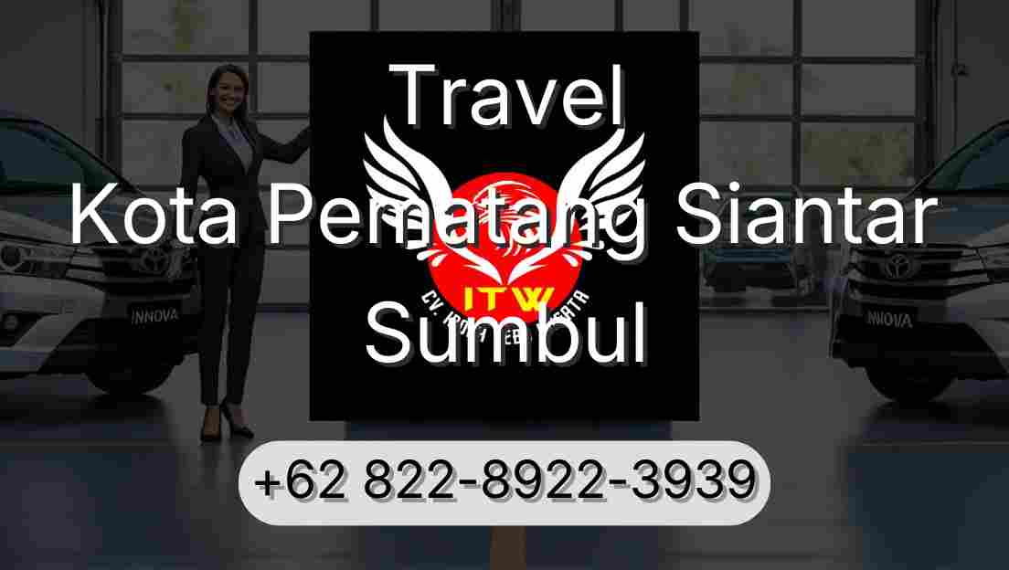 Travel Kota Pematang Siantar Sumbul