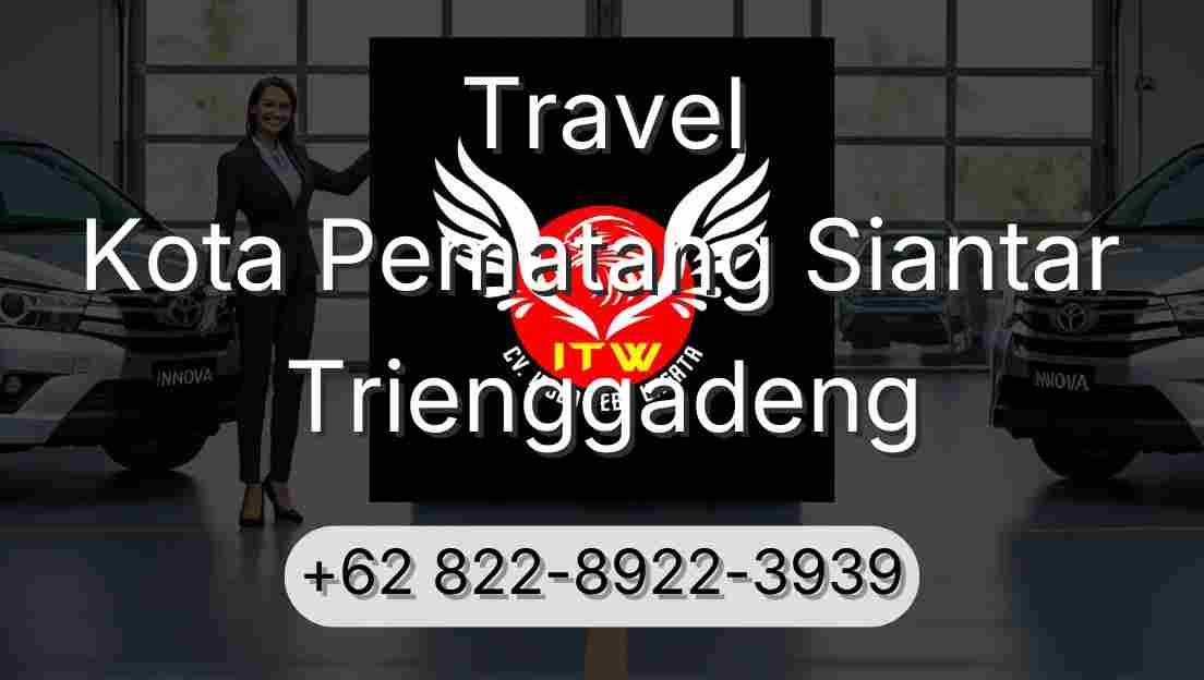 Travel Kota Pematang Siantar Trienggadeng