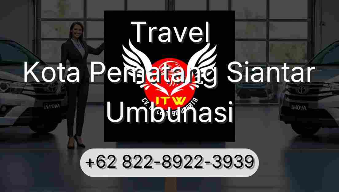 Travel Kota Pematang Siantar Umbunasi