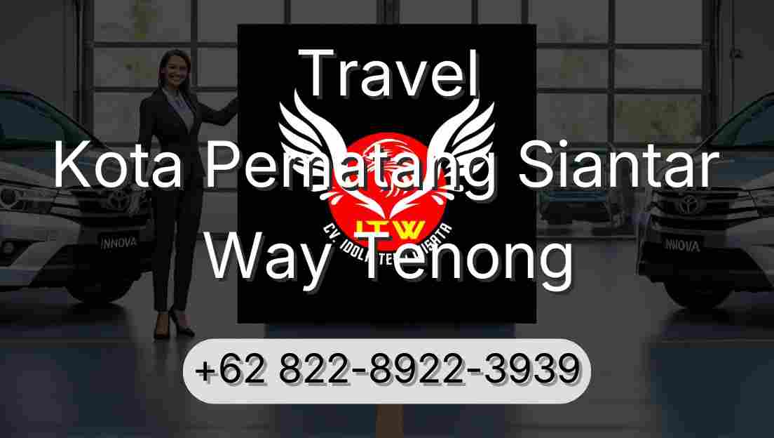 Travel Kota Pematang Siantar Way Tenong