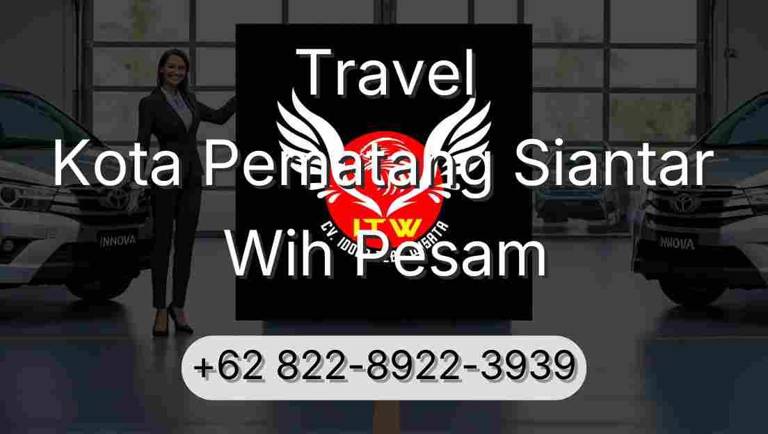 Travel Kota Pematang Siantar Wih Pesam