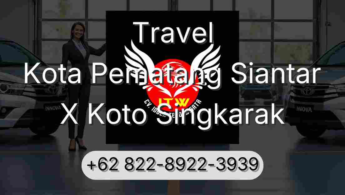 Travel Kota Pematang Siantar X Koto Singkarak