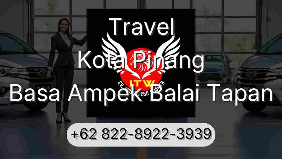 Travel Kota Pinang Basa Ampek Balai Tapan