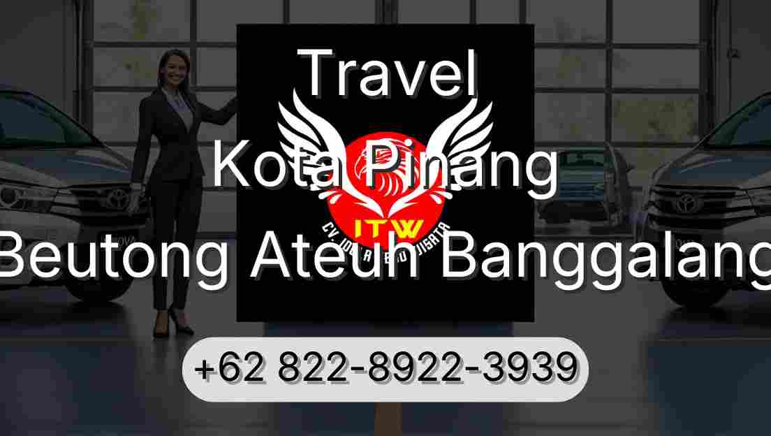Travel Kota Pinang Beutong Ateuh Banggalang