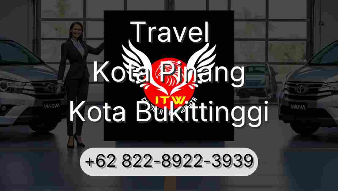 Travel Kota Pinang Kota Bukittinggi