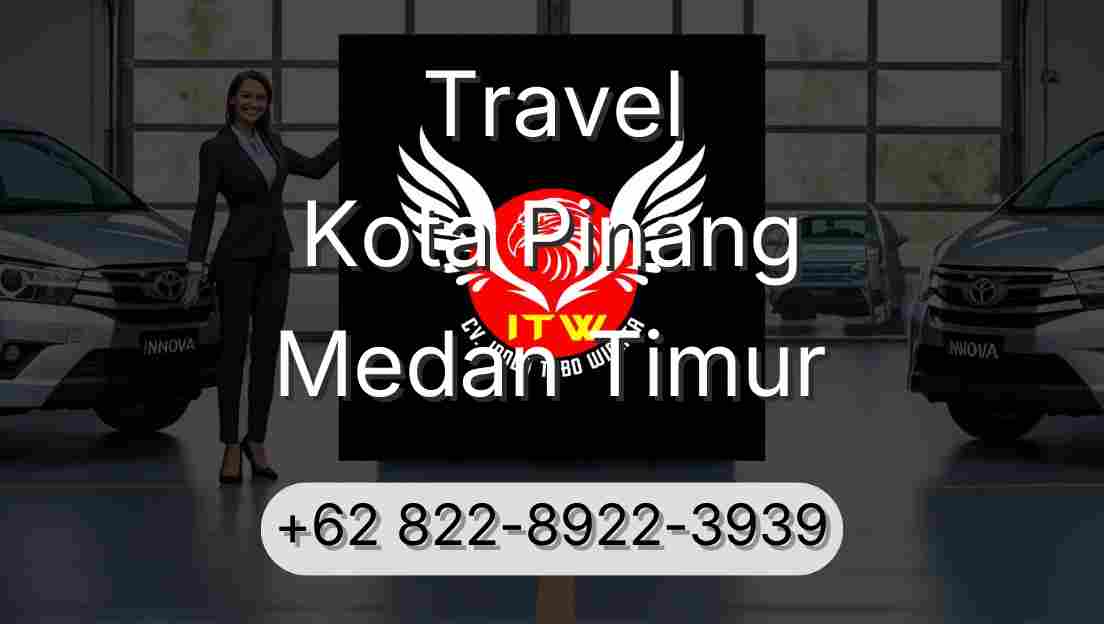 Travel Kota Pinang Medan Timur