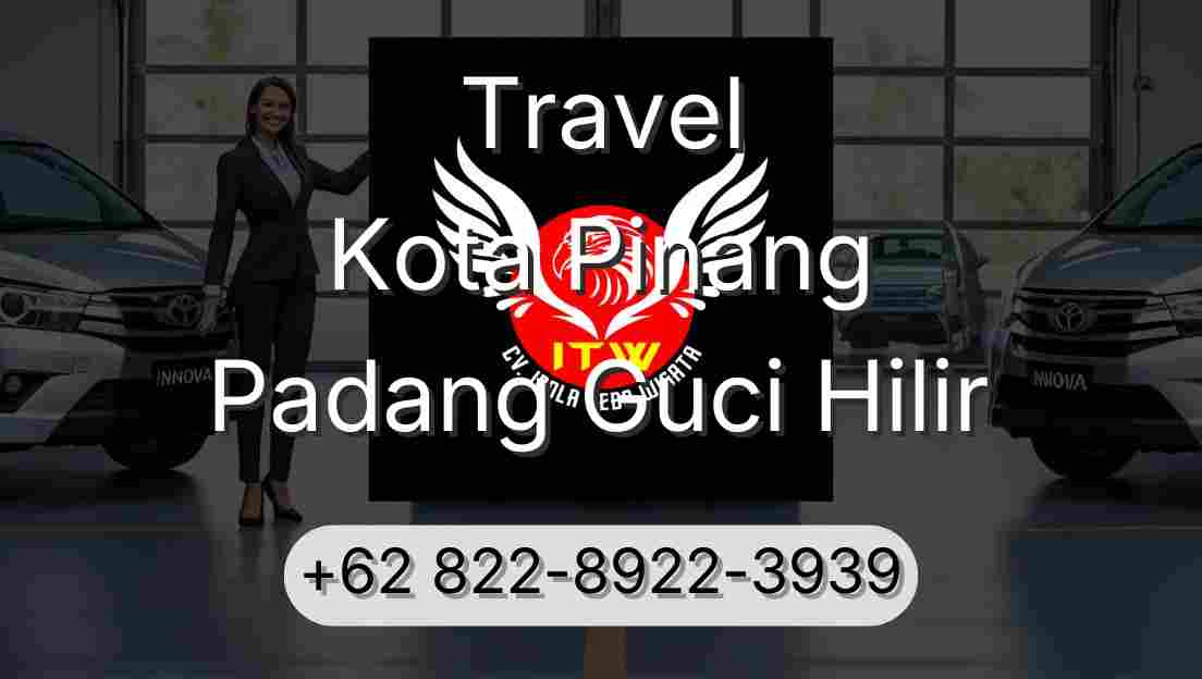 Travel Kota Pinang Padang Guci Hilir