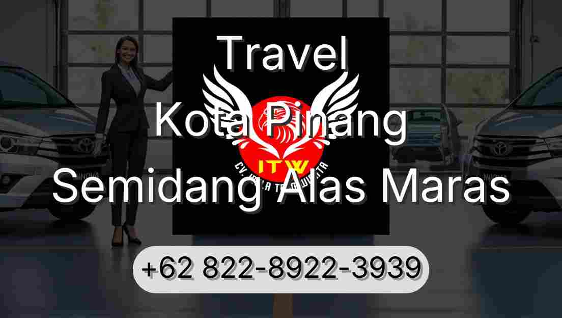 Travel Kota Pinang Semidang Alas Maras