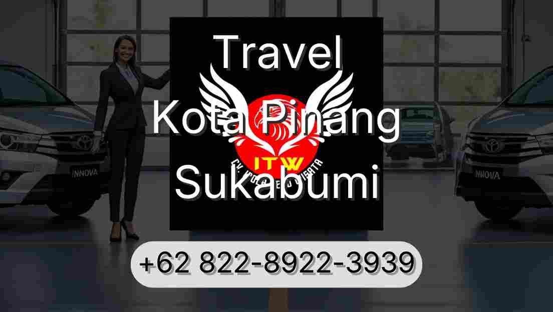 Travel Kota Pinang Sukabumi