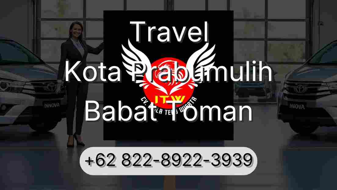 Travel Kota Prabumulih Babat Toman