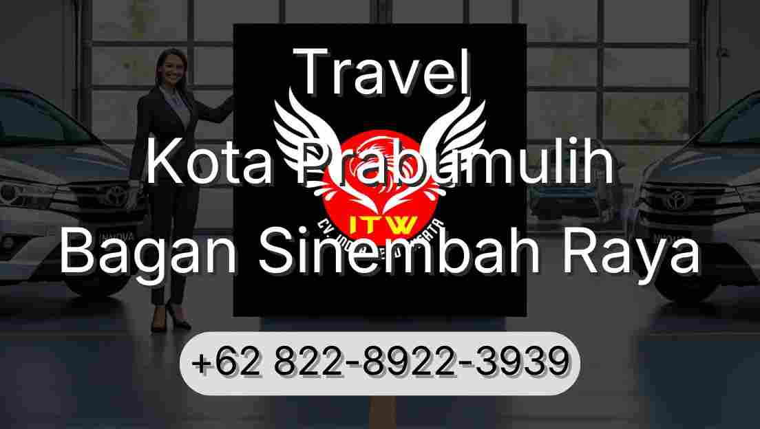 Travel Kota Prabumulih Bagan Sinembah Raya