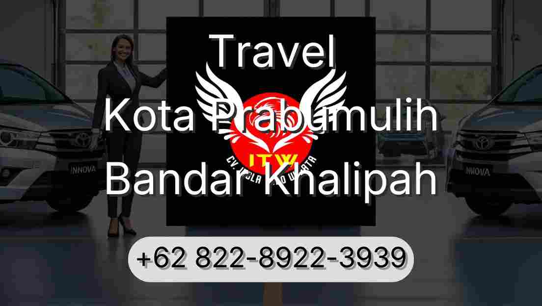 Travel Kota Prabumulih Bandar Khalipah