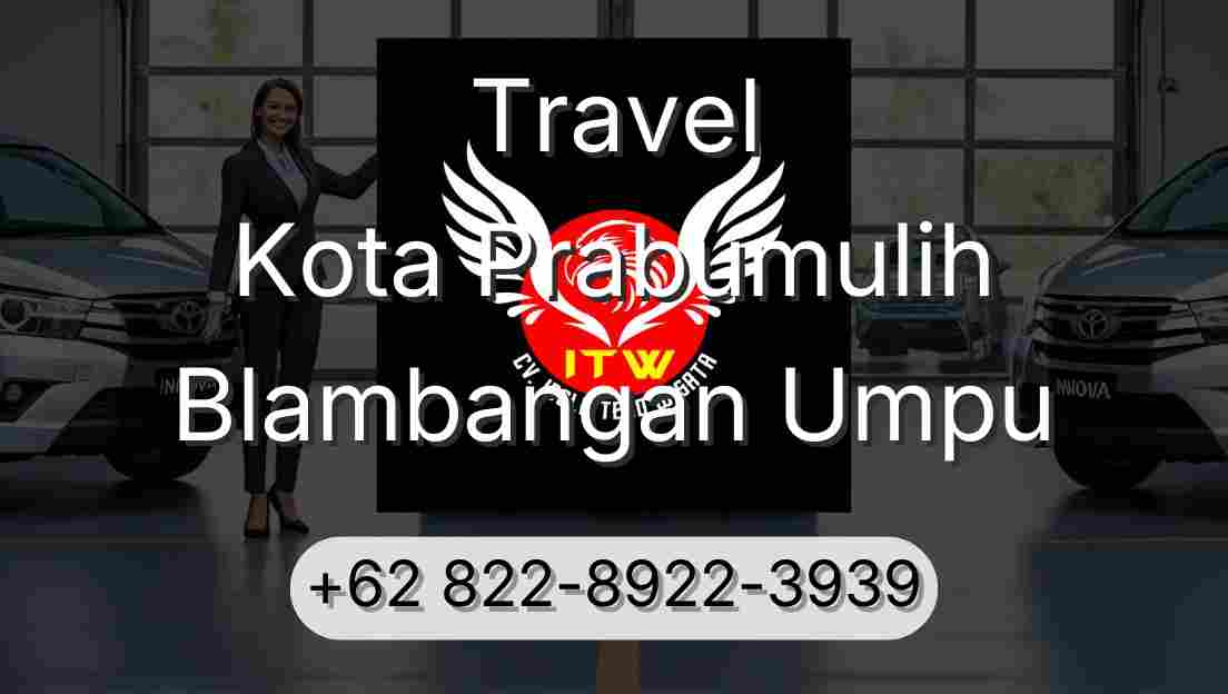 Travel Kota Prabumulih Blambangan Umpu
