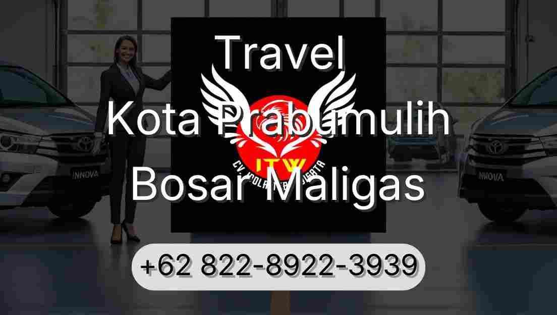 Travel Kota Prabumulih Bosar Maligas