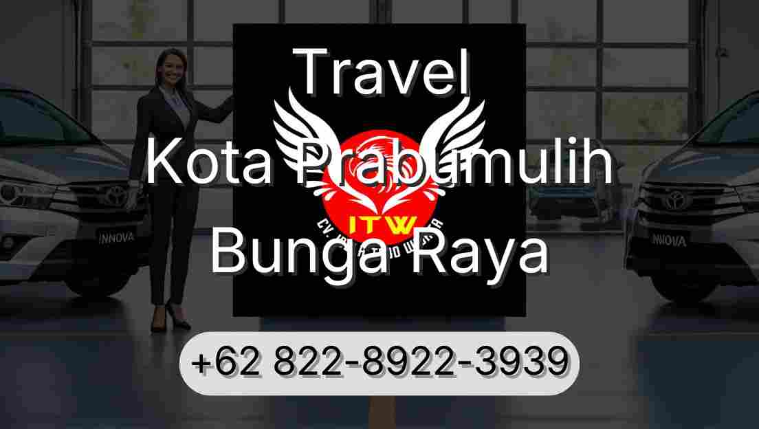 Travel Kota Prabumulih Bunga Raya
