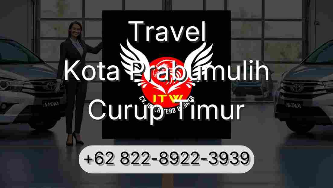 Travel Kota Prabumulih Curup Timur