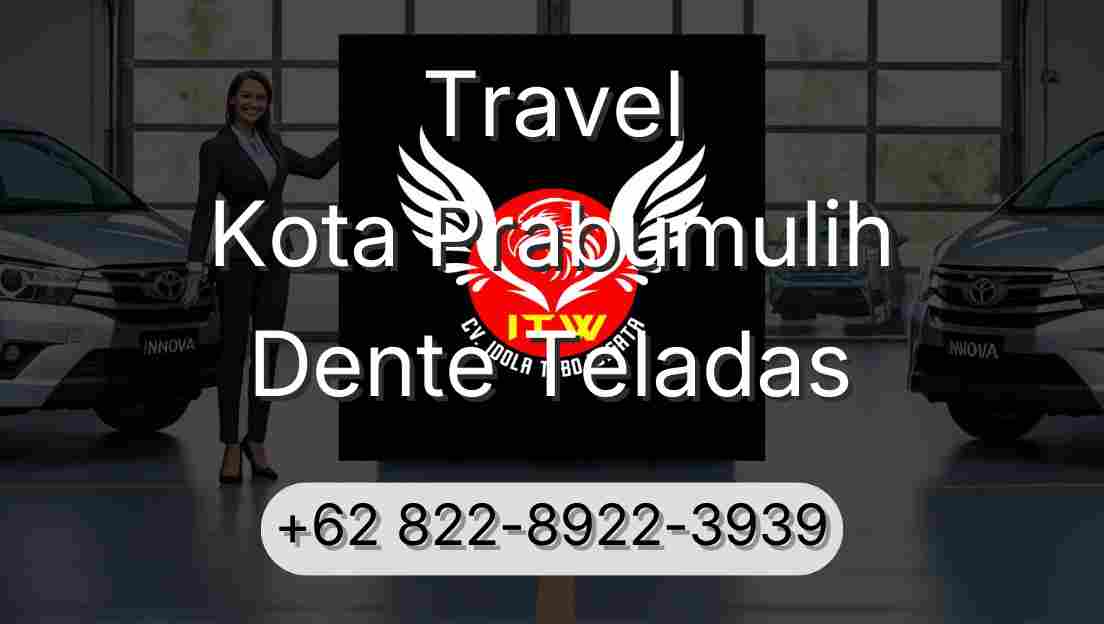 Travel Kota Prabumulih Dente Teladas