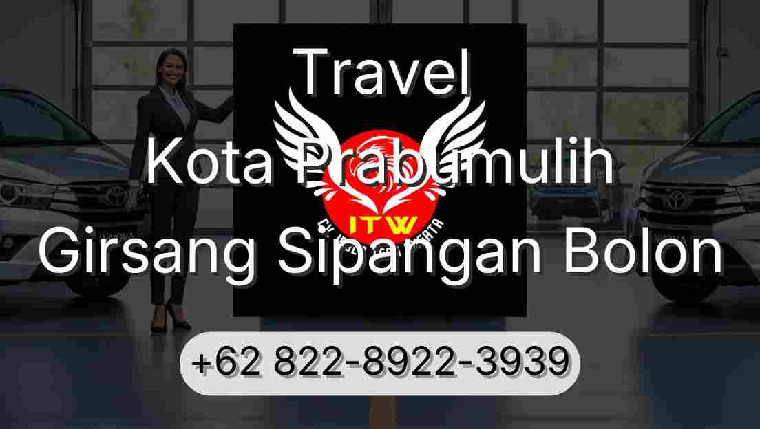 Travel Kota Prabumulih Girsang Sipangan Bolon