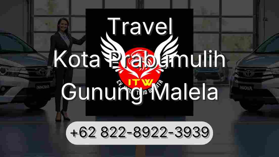 Travel Kota Prabumulih Gunung Malela