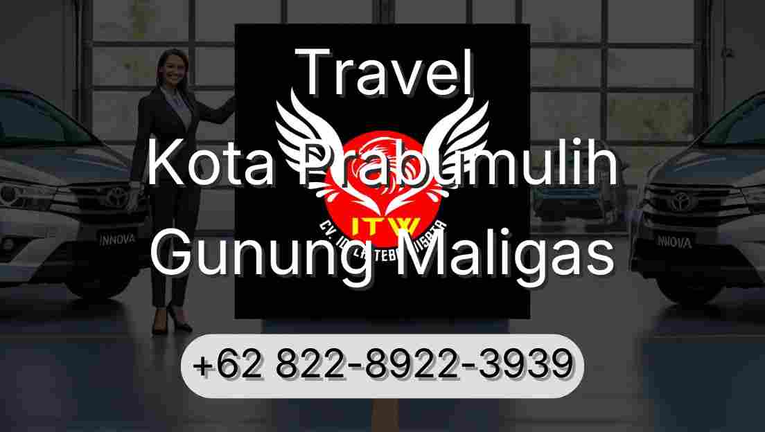 Travel Kota Prabumulih Gunung Maligas