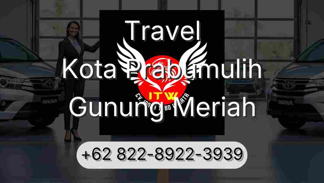 Travel Kota Prabumulih Gunung Meriah