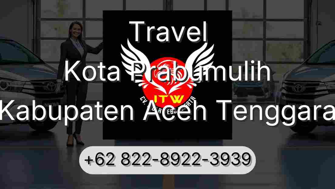 Travel Kota Prabumulih Kabupaten Aceh Tenggara