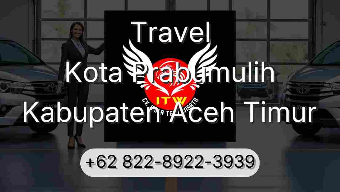 Travel Kota Prabumulih Kabupaten Aceh Timur