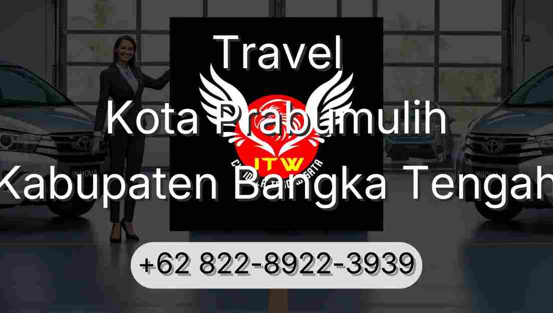Travel Kota Prabumulih Kabupaten Bangka Tengah