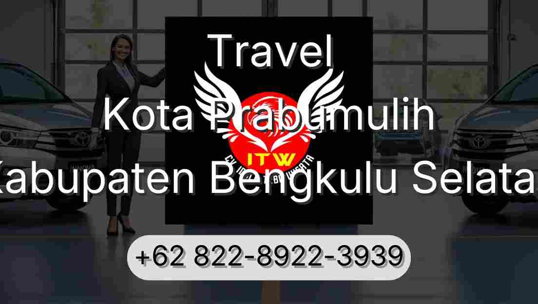 Travel Kota Prabumulih Kabupaten Bengkulu Selatan