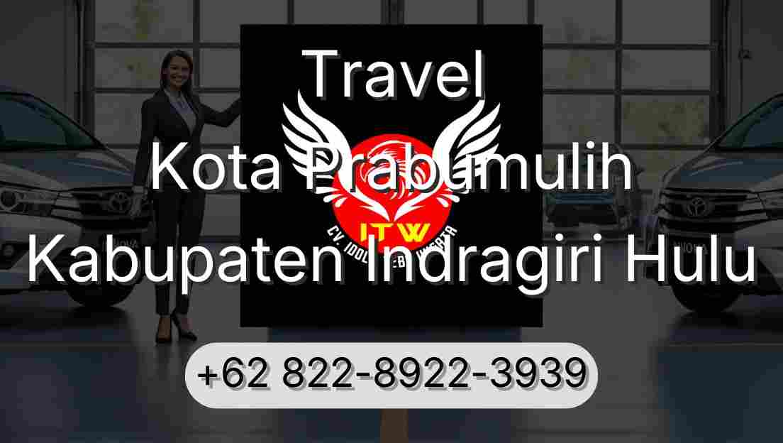 Travel Kota Prabumulih Kabupaten Indragiri Hulu