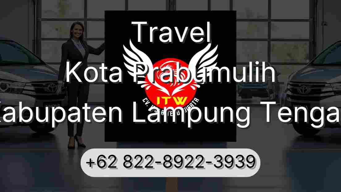 Travel Kota Prabumulih Kabupaten Lampung Tengah