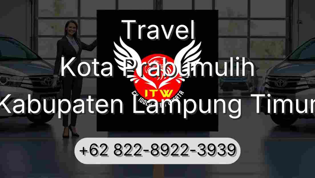 Travel Kota Prabumulih Kabupaten Lampung Timur