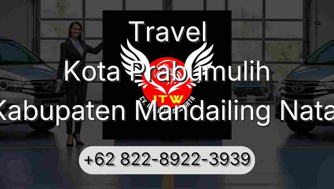 Travel Kota Prabumulih Kabupaten Mandailing Natal