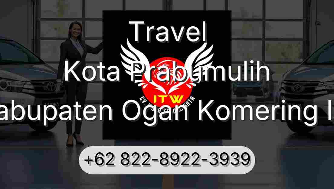Travel Kota Prabumulih Kabupaten Ogan Komering Ilir