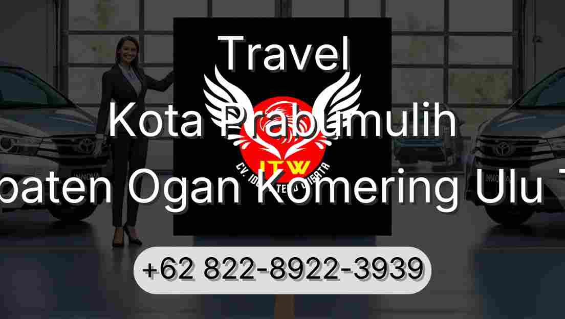 Travel Kota Prabumulih Kabupaten Ogan Komering Ulu Timur