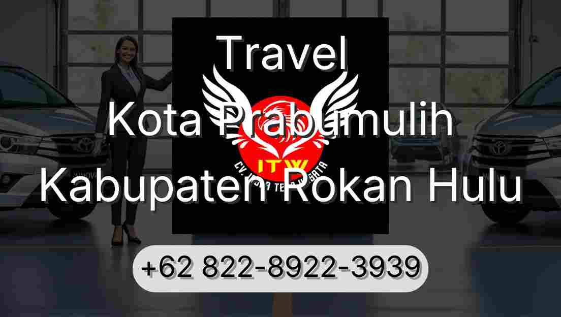Travel Kota Prabumulih Kabupaten Rokan Hulu