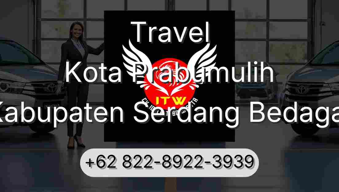 Travel Kota Prabumulih Kabupaten Serdang Bedagai
